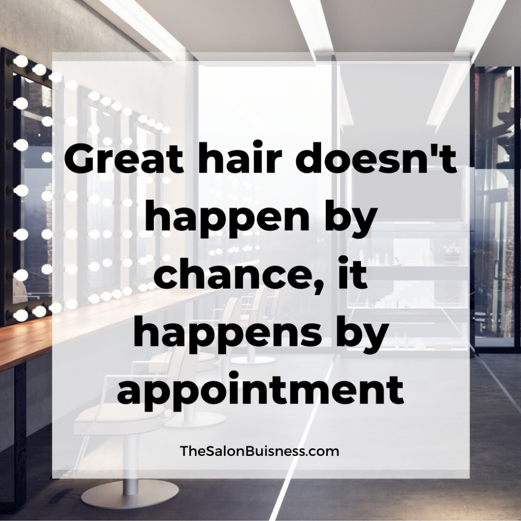 Salon quote about great hair.
