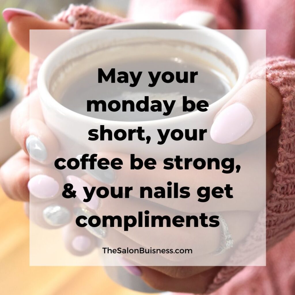 Funny monday nail quote - woman with blue and pink nails holding coffee 