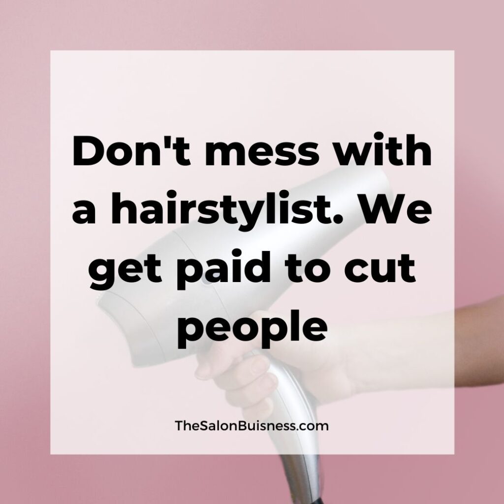 Funny hairstylist quote about haircuts - picture of blowdryer.