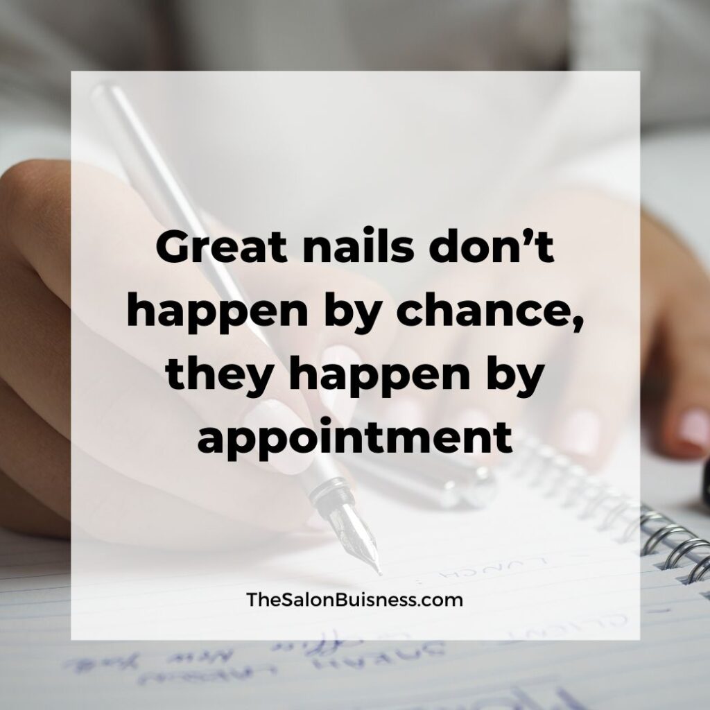 Great nails dont happen by chance - nail salon quote - woman with pink nails writing