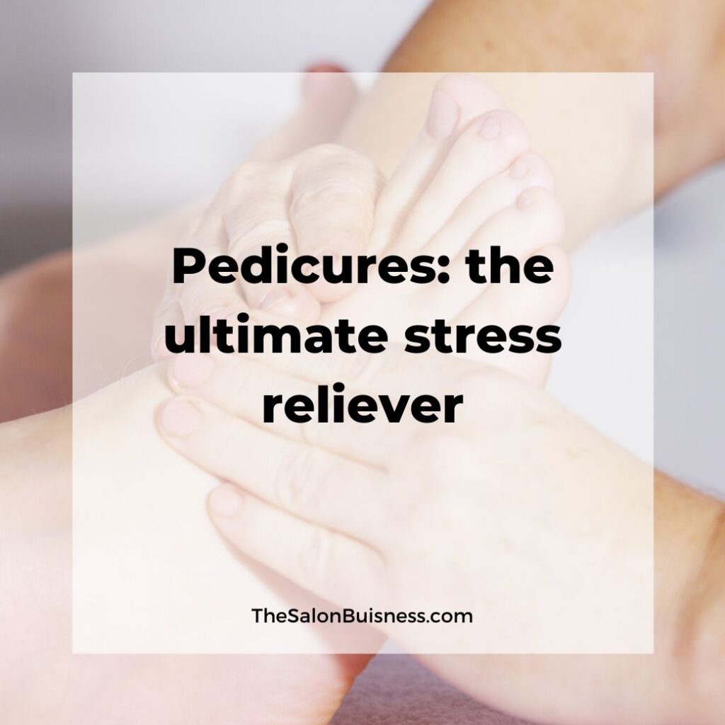 Inspirational pedicure quote - stress revliever - woman getting foot massage