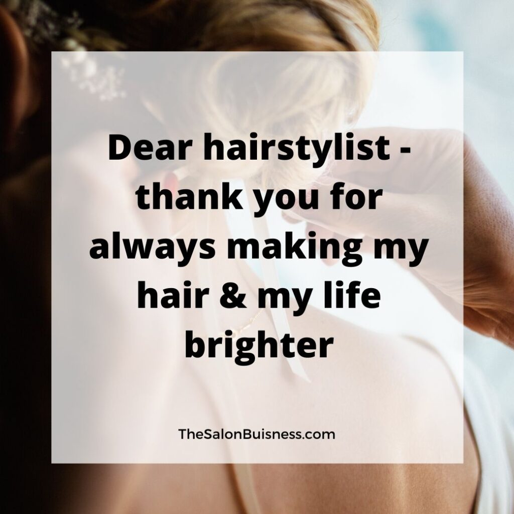 Inspirational quote for hairsylist - happy customer - woman with bow in hair.