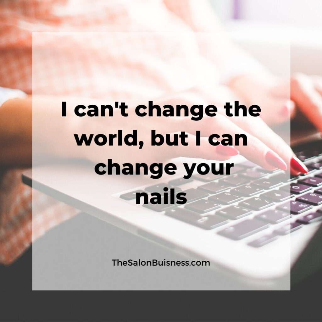 Nail change - inspirational nail quote - woman typing on computer