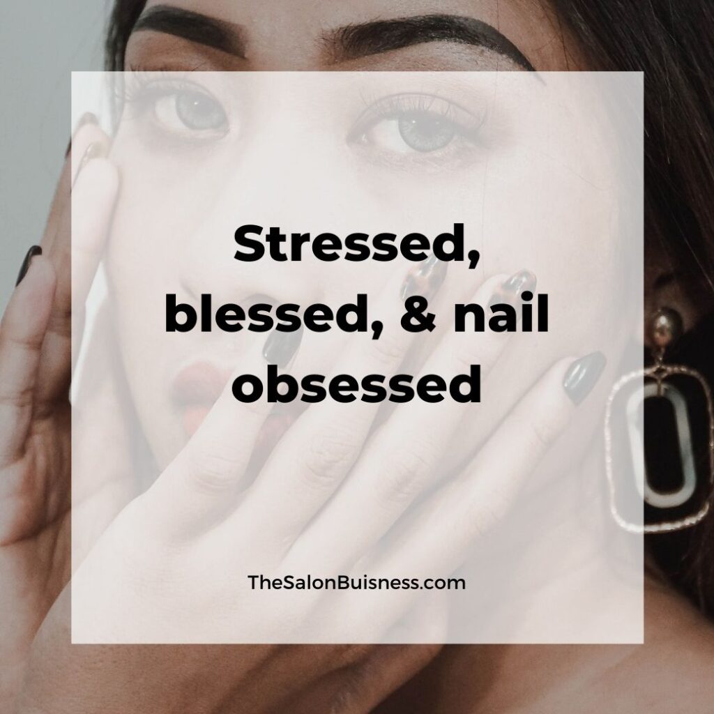 Nail obssessed - funny relatable quotes - woman with green nails and dark hair