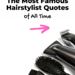 Famous hairstylist quotes