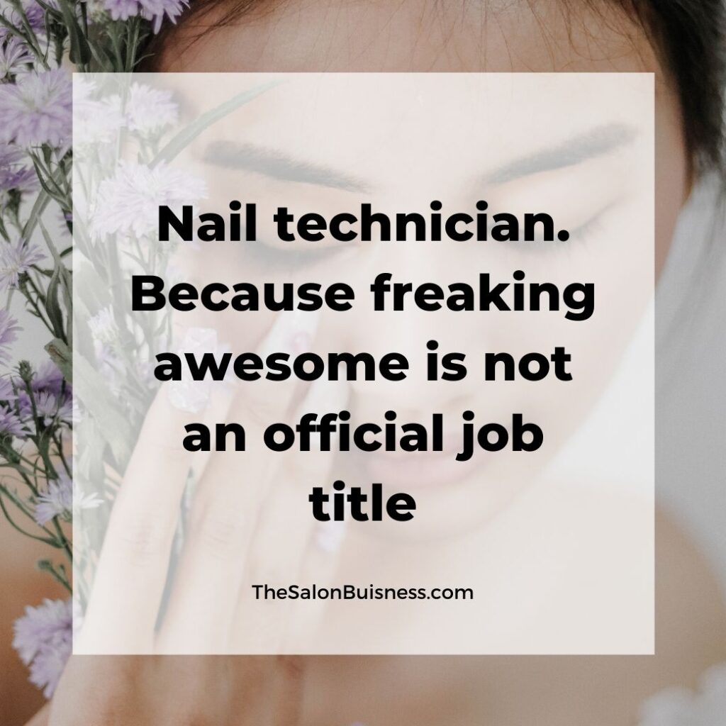 funny nail tech quote - job quote - woman holding flowers