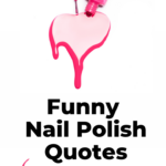 Funny nail polish quotes with Instagram images