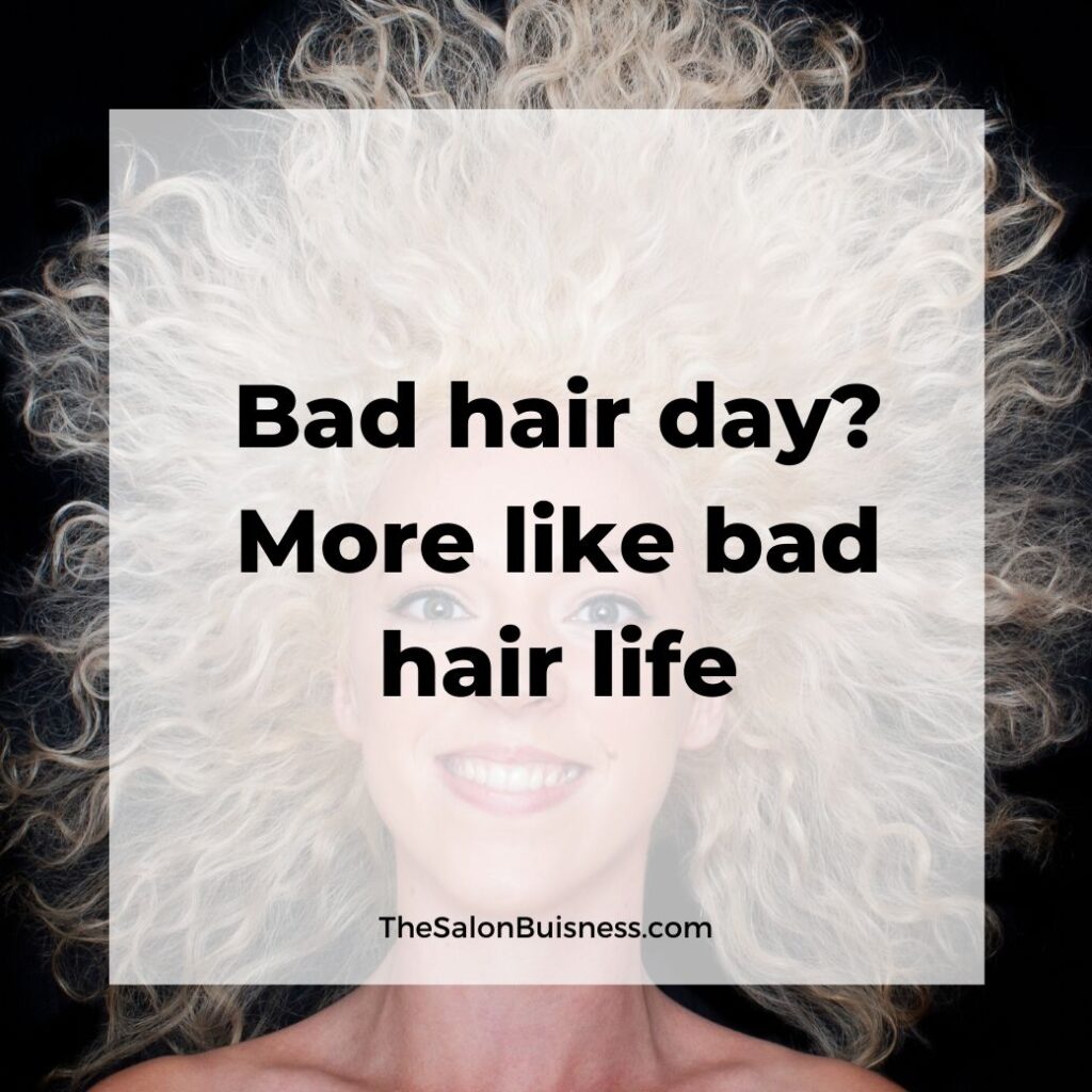 Funny bad hair day quotes - woman with crazy messy blond hair all over
