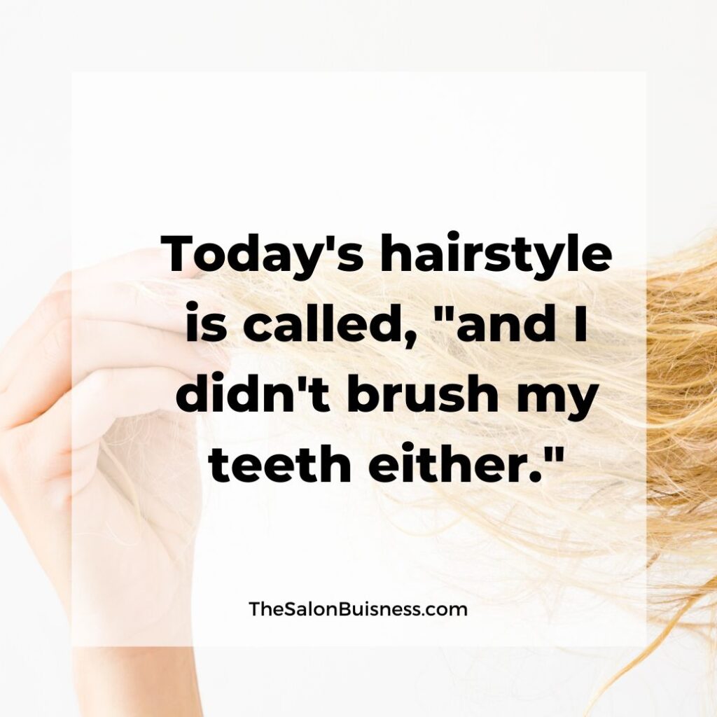 funny messy hairstyle quote - blond woman holding messy hair in fingers