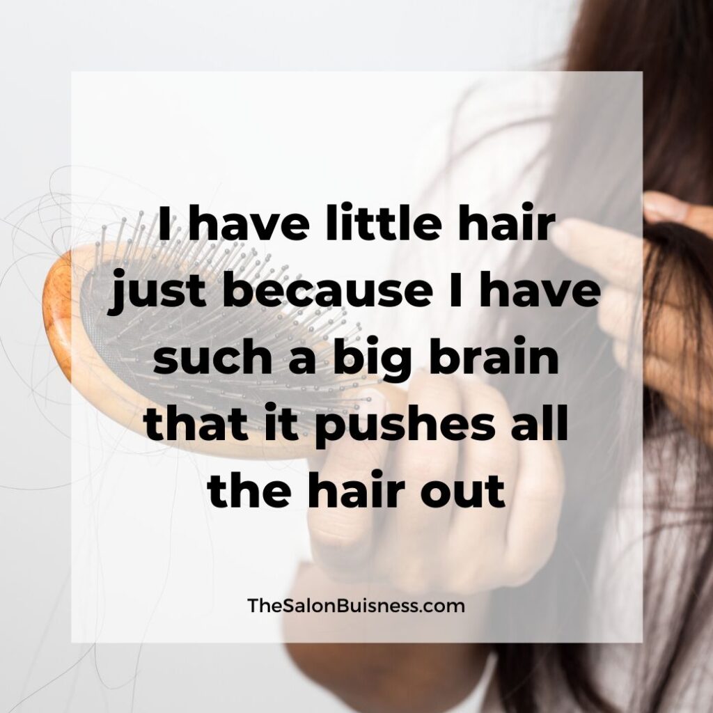 hair loss quotes   -  woman with brown hair brushing hair