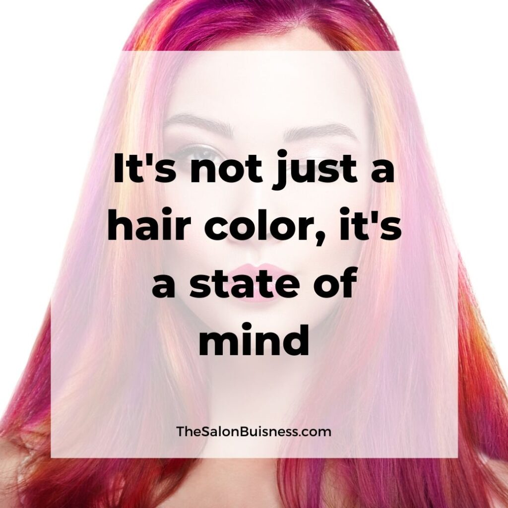 inspiring hair color quote -  woman with pink, red, orange, & yellow hair winking