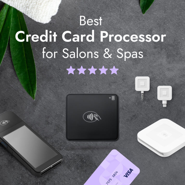 7 Best Credit Card Processors for Salons & Spas 2024